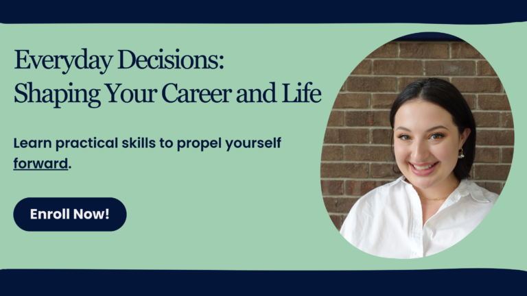 Everyday Decisions: Shaping Your Career and Life