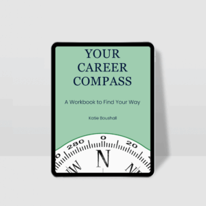 Your Career Compass: A Workbook to Find Your Way