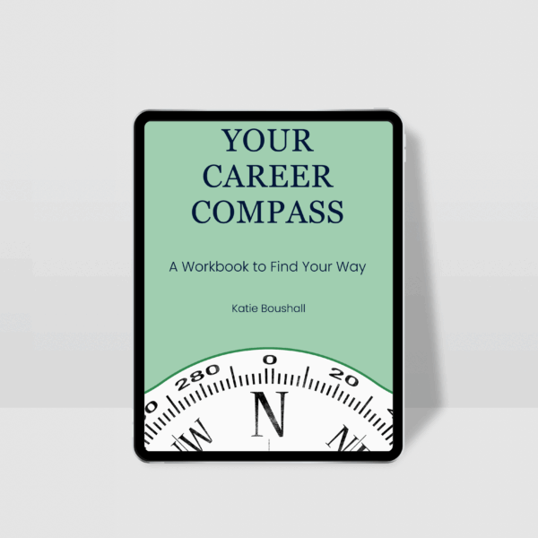 Your Career Compass: A Workbook to Find Your Way